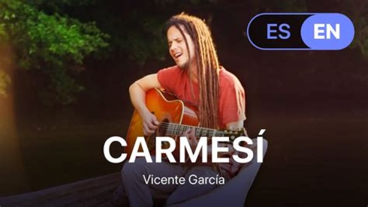 Lyrics & Translations of Carmesí by Vicente García