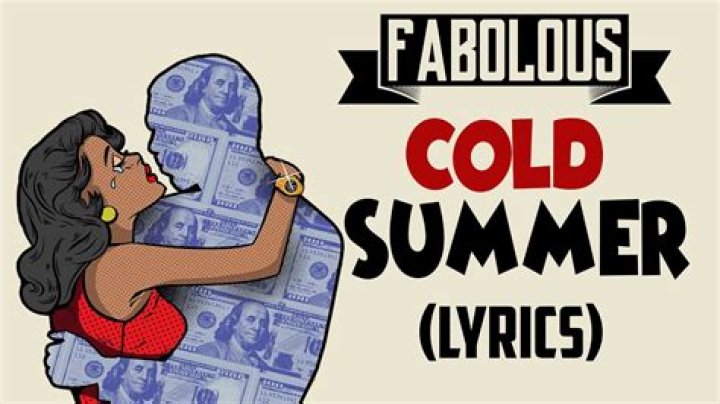 Lyrics & Translations of Cold Summer by Fabolous