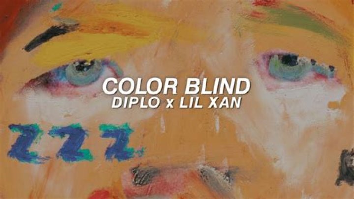 Lyrics & Translations of Color Blind by Diplo & Lil Xan