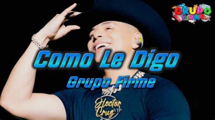 Lyrics & Translations of Cómo Le Digo by Grupo Firme