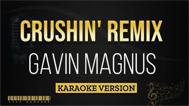 Lyrics & Translations of Crushin' Remix by Gavin Magnus