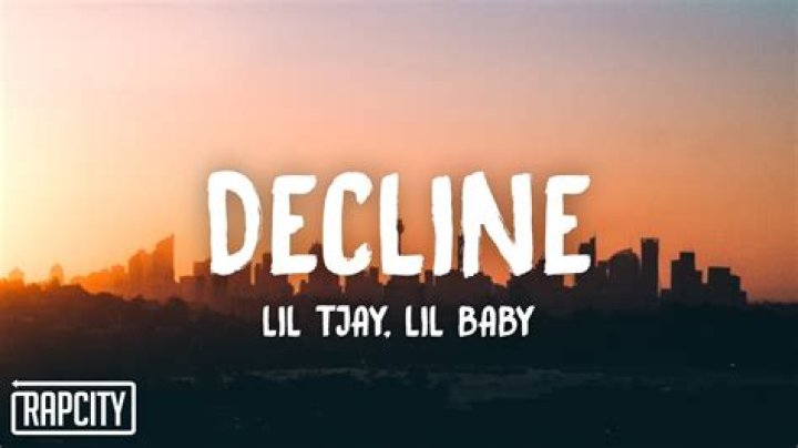Lyrics & Translations of Decline by Lil Baby & Lil Tjay