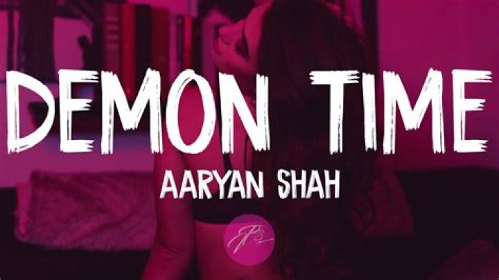 Lyrics & Translations of Demon Time by Aaryan Shah