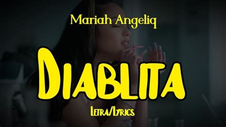 Lyrics & Translations of Diablita by Mariah Angeliq