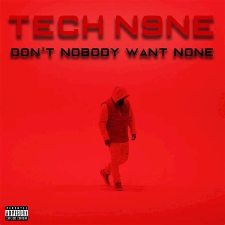 Lyrics & Translations of Don't Nobody Want None by Tech N9Ne