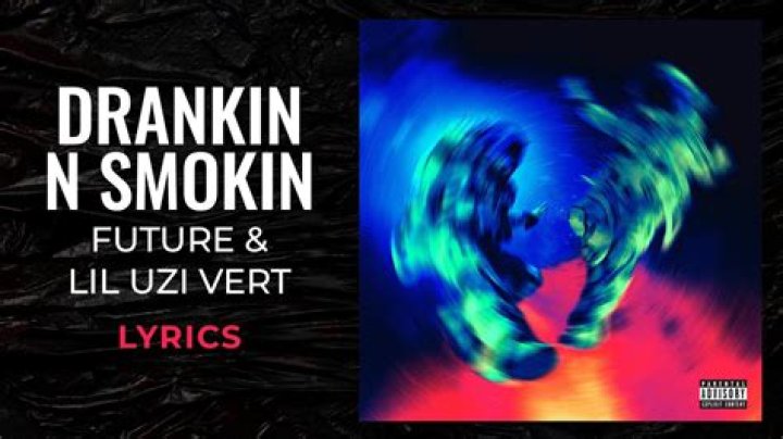 Lyrics & Translations of Drankin N Smokin by Future & Lil Uzi Vert