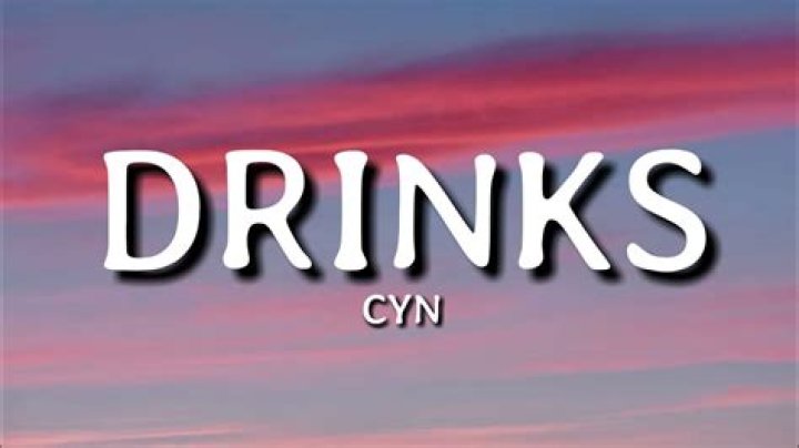 Lyrics & Translations of Drinks by Cyn