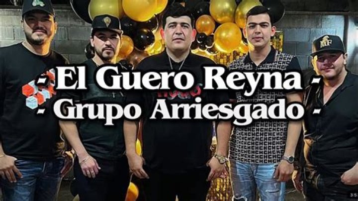 Lyrics & Translations of El Guero Reyna by Grupo Arriesgado