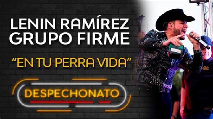 Lyrics & Translations of En Tu Perra Vida by Lenin Ramirez & Grupo Firme