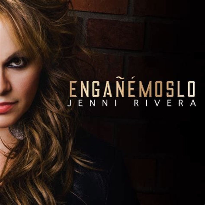 Lyrics & Translations of Engañémoslo by Jenni Rivera