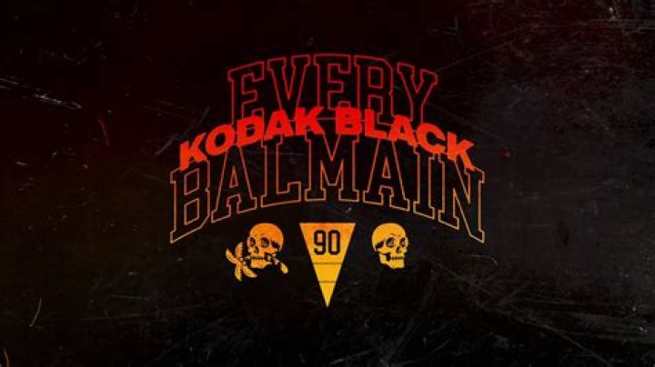 Lyrics & Translations of Every Balmain by Kodak Black