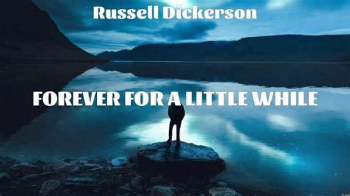 Lyrics & Translations of Forever For A Little While by Russell Dickerson