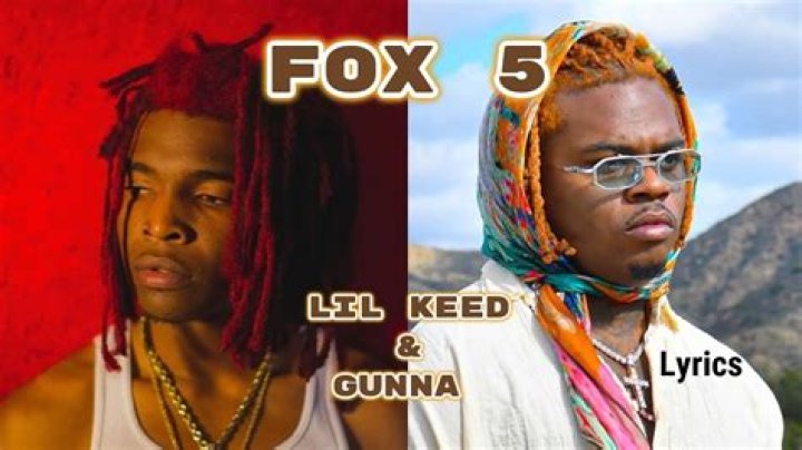Lyrics & Translations of Fox 5 by Gunna & Lil Keed