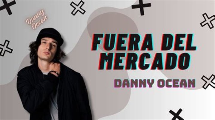 Lyrics & Translations of Fuera Del Mercado by Danny Ocean