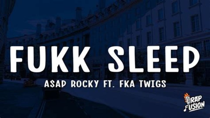 Lyrics & Translations of Fukk Sleep by A$Ap Rocky
