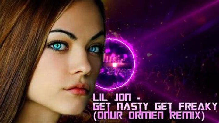 Lyrics & Translations of Get Nasty, Get Freaky (Onur Ormen Remix) by Lil Jon