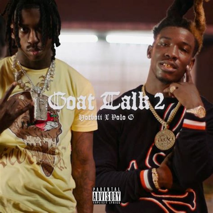 Lyrics & Translations of Goat Talk 2 by Polo G & Hotboii