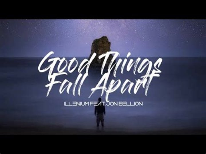 Lyrics & Translations of Good Things Fall Apart (Slander Remix) by Illenium