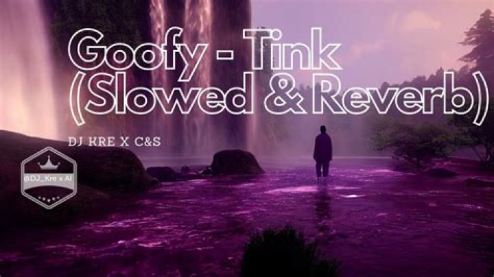 Lyrics & Translations of Goofy by Tink