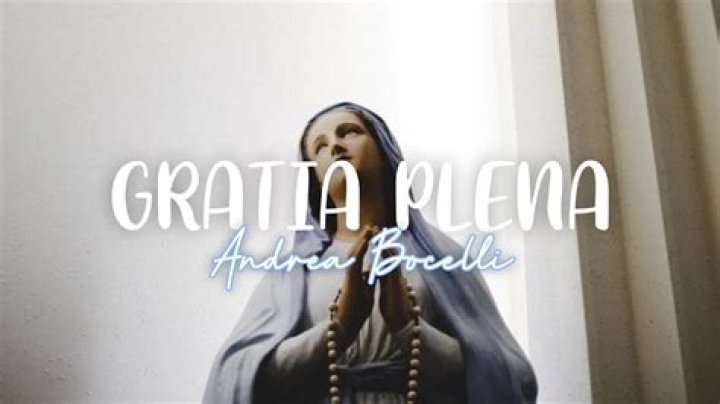Lyrics & Translations of Gratia Plena by Andrea Bocelli