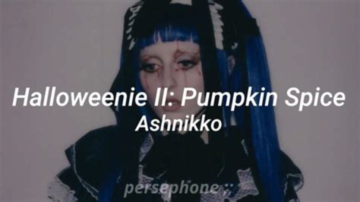 Lyrics & Translations of Halloweenie Ii: Pumpkin Spice by Ashnikko
