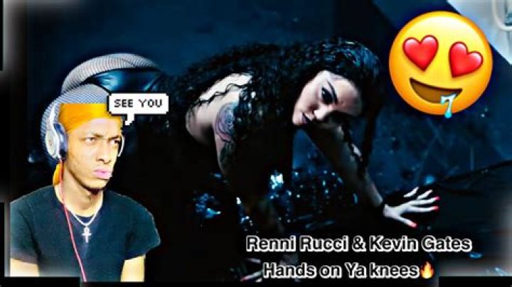 Lyrics & Translations of Hands On Ya Knees by Kevin Gates & Renni Rucci