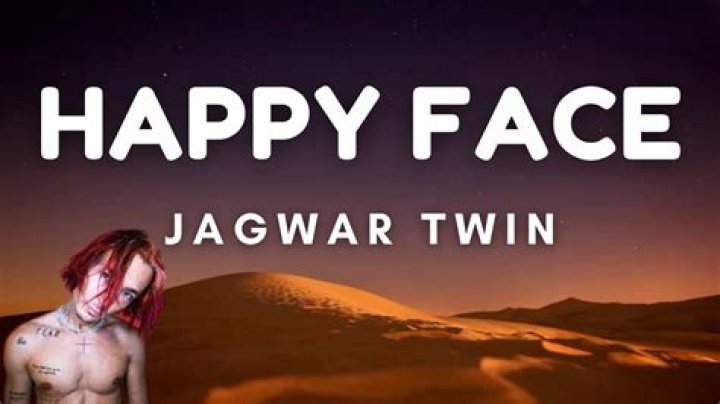 Lyrics & Translations of Happy Face by Jagwar Twin