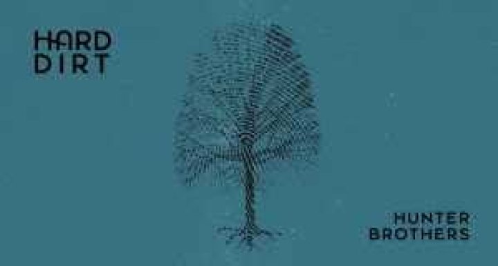 Lyrics & Translations of Hard Dirt by Hunter Brothers