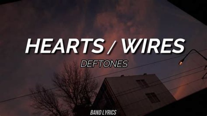 Lyrics & Translations of Hearts/Wires by Deftones