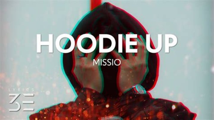 Lyrics & Translations of Hoodie Up by Missio
