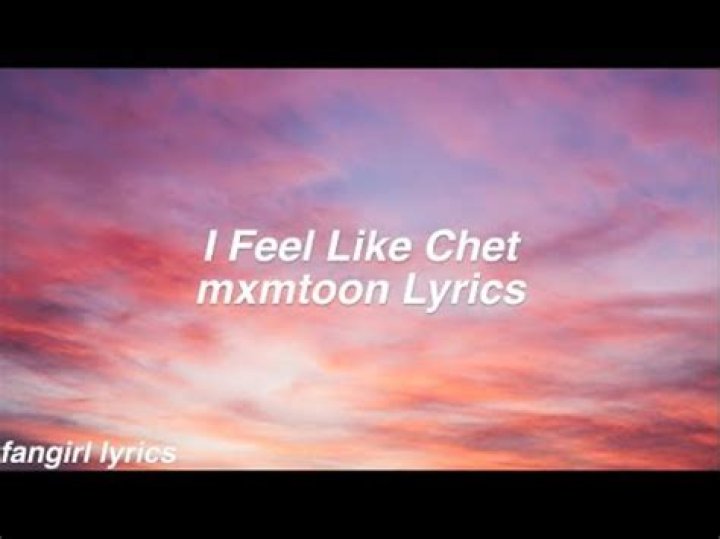 Lyrics & Translations of I Feel Like Chet by Mxmtoon