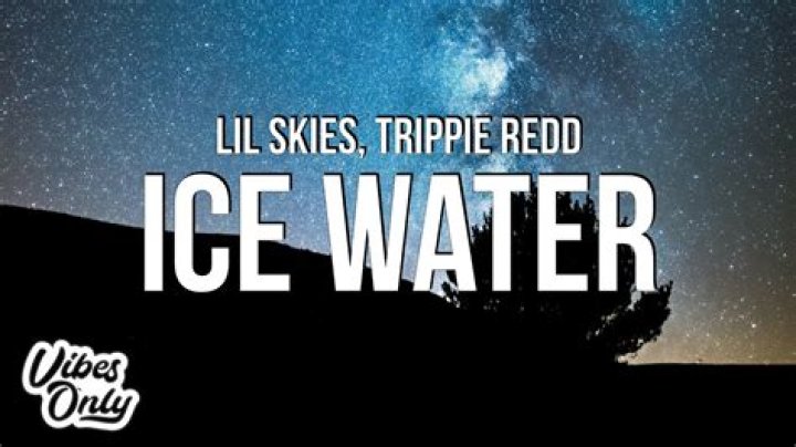 Lyrics & Translations of Ice Water by Trippie Redd & Lil Skies