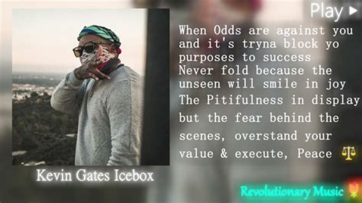 Lyrics & Translations of Icebox by Kevin Gates