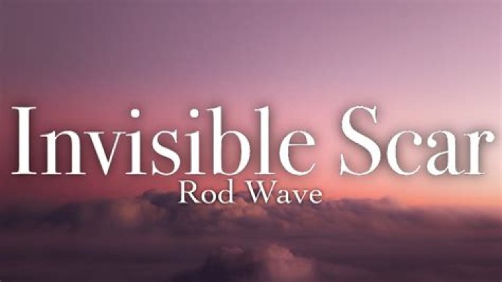 Lyrics & Translations of Invisible Scar by Rod Wave