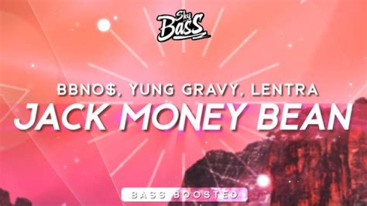 Lyrics & Translations of Jack Money Bean by Yung Gravy & Bbno$