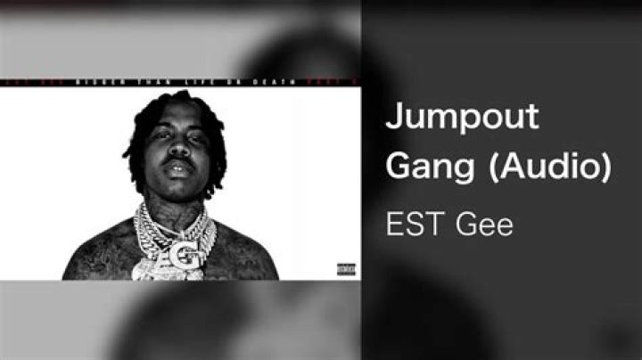 Lyrics & Translations of Jumpout Gang by Est Gee