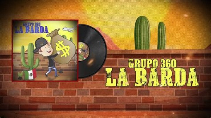 Lyrics & Translations of La Barda by Grupo 360