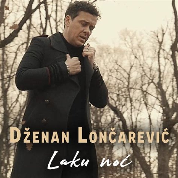 Lyrics & Translations of Laku Noc by Dženan Lončarević
