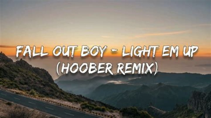 Lyrics & Translations of Light Em Up (Hoober Remix) by Fall Out Boy
