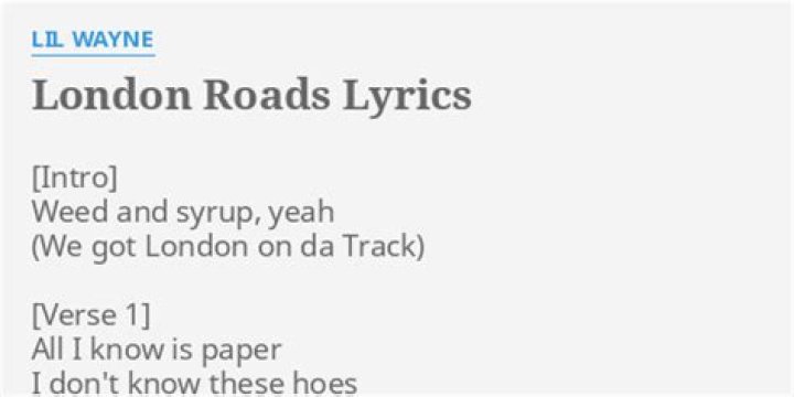 Lyrics & Translations of London Roads by Lil Wayne