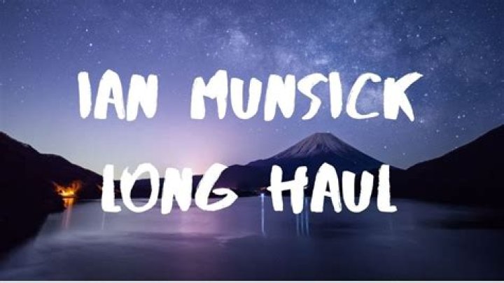 Lyrics & Translations of Long Haul by Ian Munsick