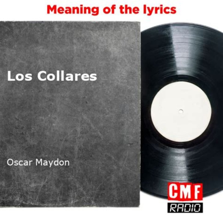 Lyrics & Translations of Los Collares by Oscar Maydon