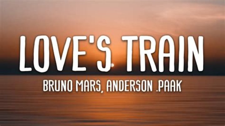 Lyrics & Translations of Love's Train by Anderson .paak & Bruno Mars