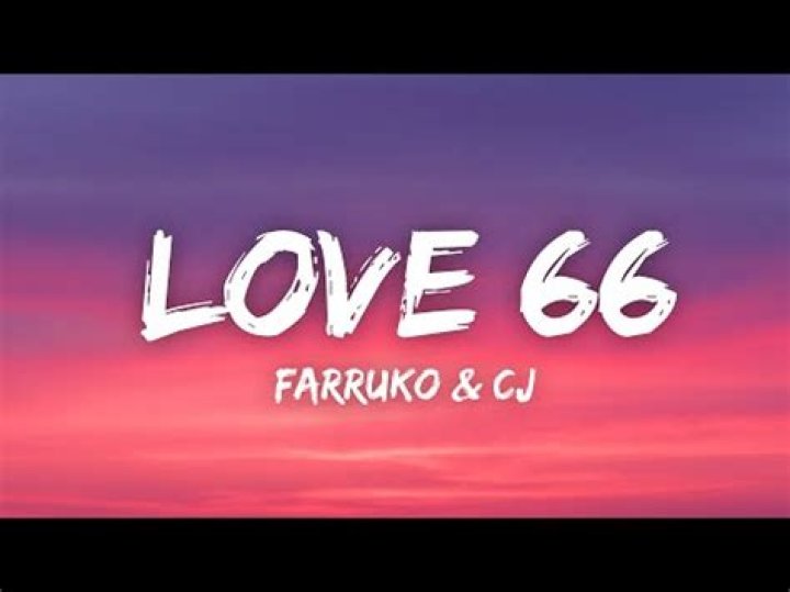 Lyrics & Translations of Love 66 by Farruko & Cj
