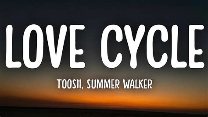 Lyrics & Translations of Love Cycle by Summer Walker & Toosii