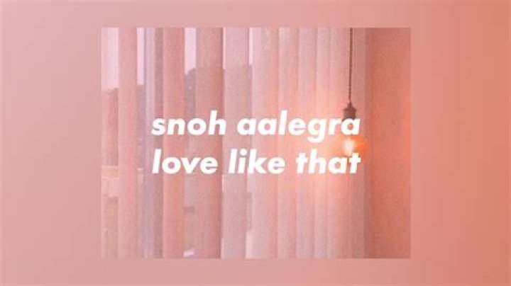 Lyrics & Translations of Love Like That by Snoh Aalegra