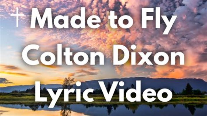 Lyrics & Translations of Made To Fly by Colton Dixon