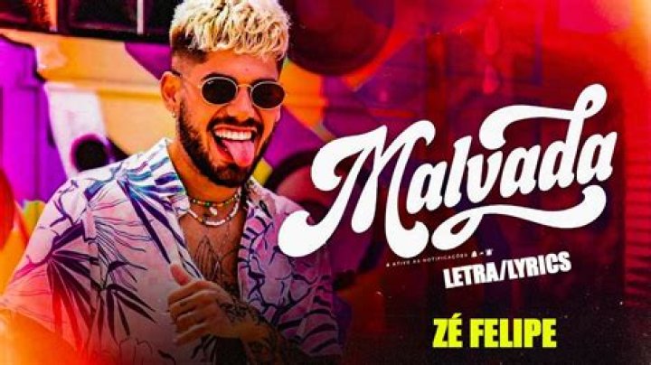 Lyrics & Translations of Malvada by Zé Felipe