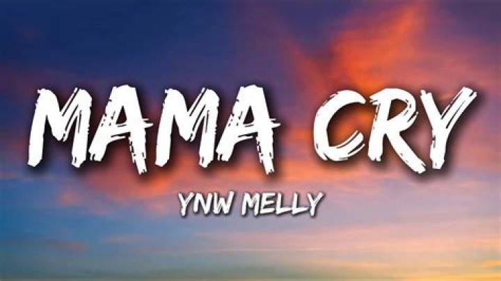 Lyrics & Translations of Mama Cry by Ynw Melly