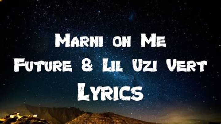 Lyrics & Translations of Marni On Me by Future & Lil Uzi Vert